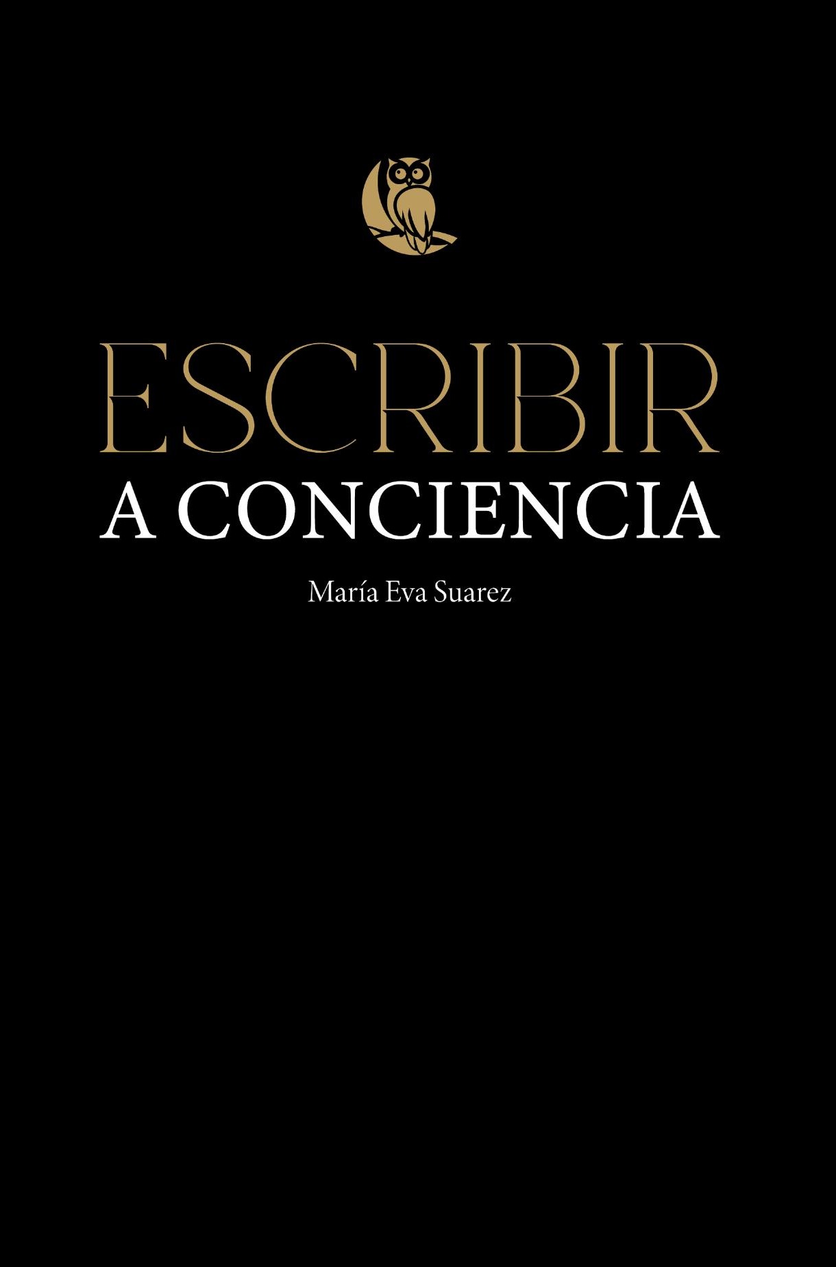 Tapa del libro Escribir a Conciencia de María Eva Suarez